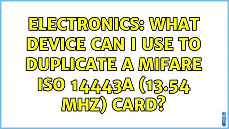 duplicate mifare card|MIFARE iso 14443a duplicate device.